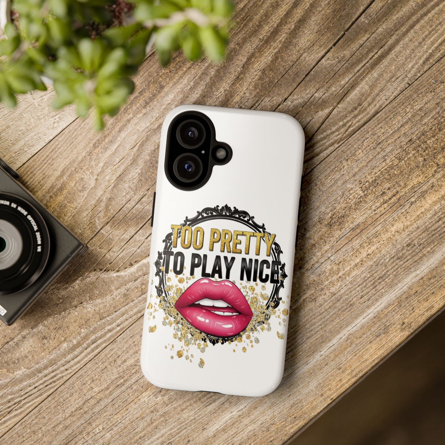 Phone Case - "Too Pretty to Play Nice" Lip Graphic Protective Case