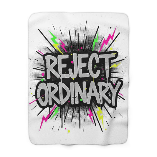 Sherpa Fleece Blanket — "Reject Ordinary" Graphic Cozy Throw