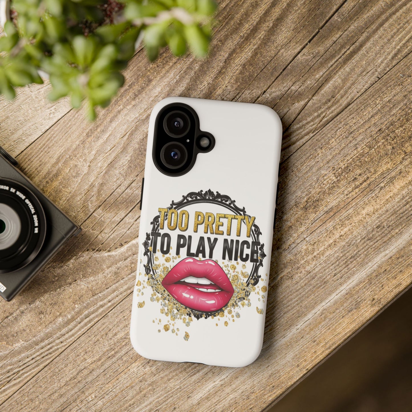Phone Case - "Too Pretty to Play Nice" Lip Graphic Protective Case