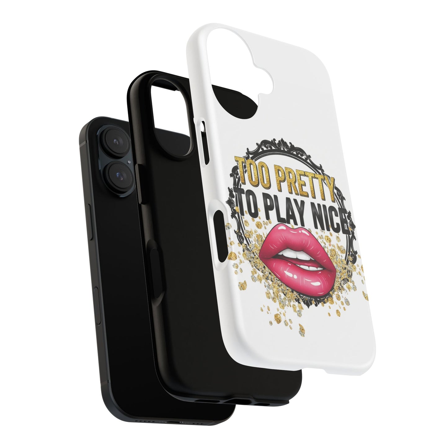 Phone Case - "Too Pretty to Play Nice" Lip Graphic Protective Case
